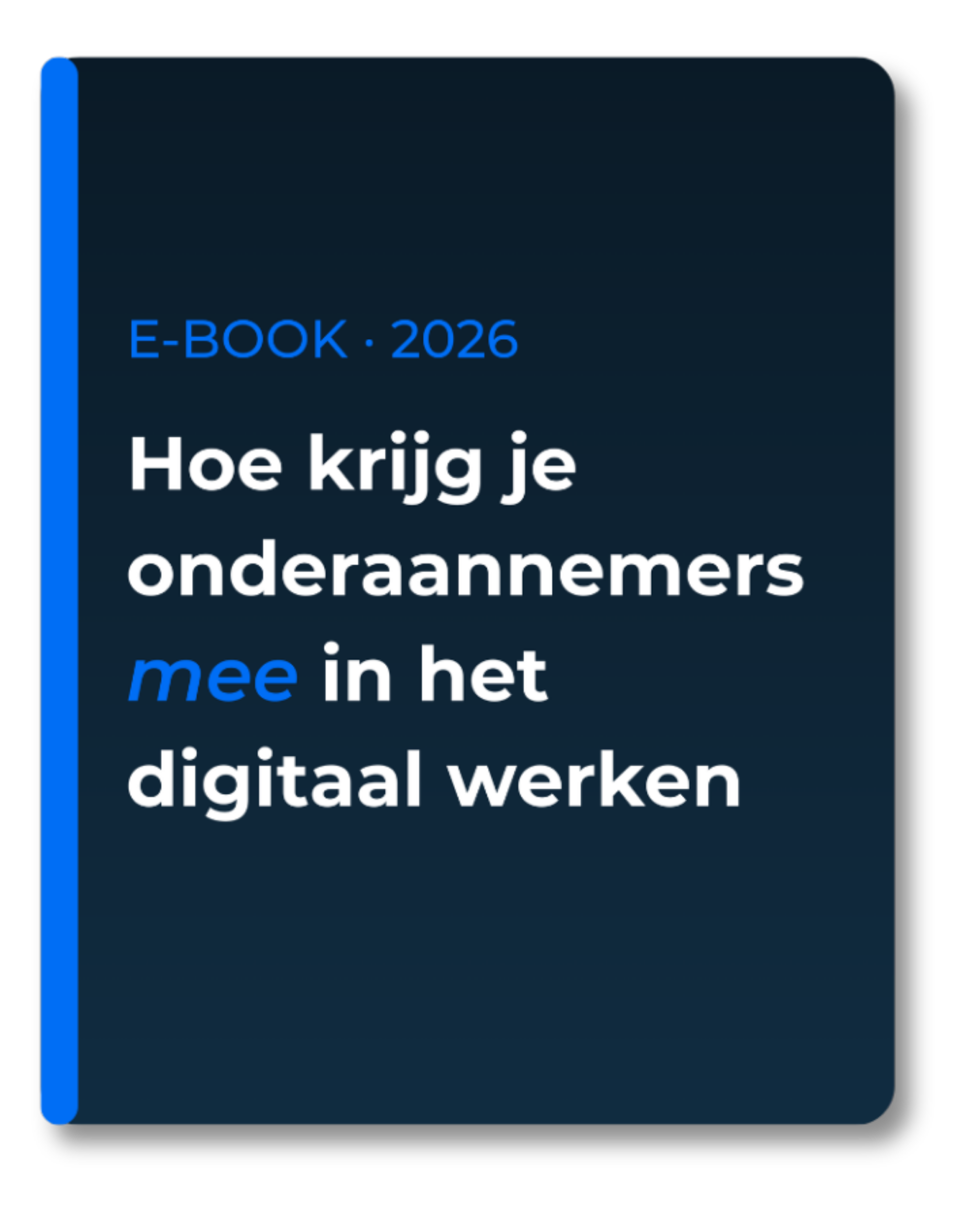 Cover van het e-book: Hoe krijg je onderaannemers mee in het digitaal werken?
